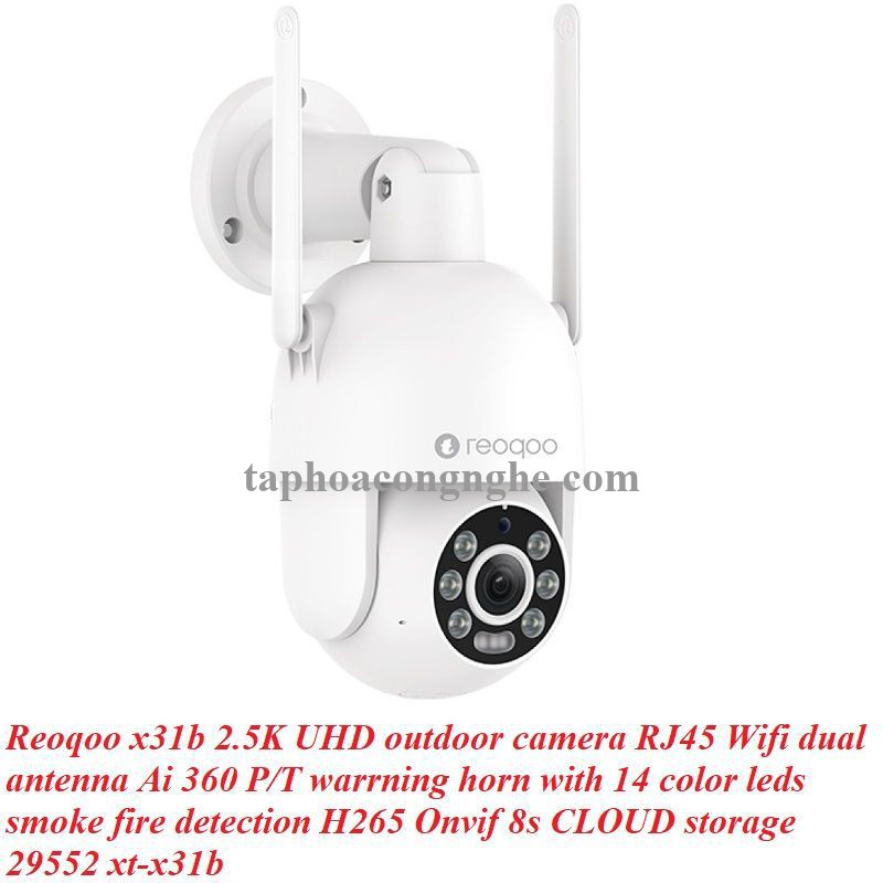 Reoqoo x31b 2.5K UHD Camera ngoài trời cổng rj45 Wifi ăng-ten kép Ai 360 P / T còi hú với đèn led 14 màu phát hiện khói cháy H265 Onvif 8s CLOUD lưu trữ 29552 xt-x31b 10029552
